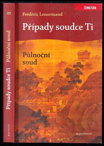 Případy soudce Ti : Půlnoční soud (Frédéric Lenormand, 2015)