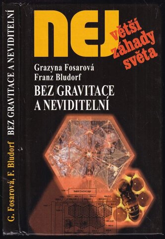 Bez gravitace a neviditelní (Grazyna Fosar, 2009)