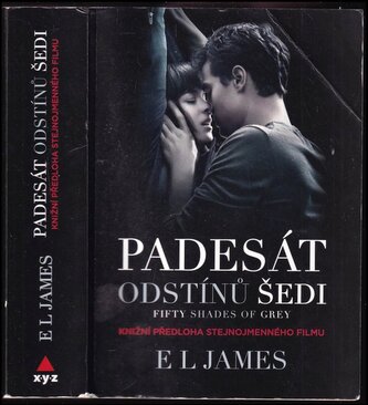 Padesát odstínů šedi : Fifty shades of grey : knižní předloha stejnojmenného filmu (E. L James, 2015)