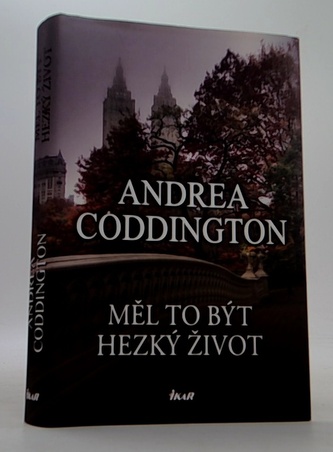 Měl to být hezký život