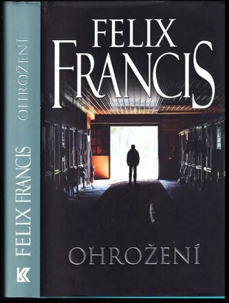 Ohrožení (Felix Francis, 2015)