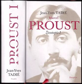 Marcel Proust : životopis I - životopis I (Jean-Yves Tadié, 2014)