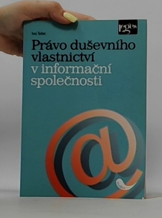 Právo duševního vlastnictví v informační společnosti