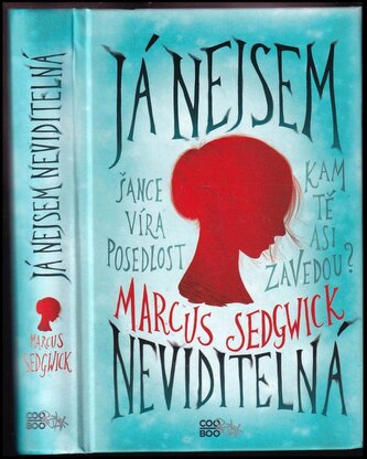 Já nejsem neviditelná (Marcus Sedgwick, 2015)