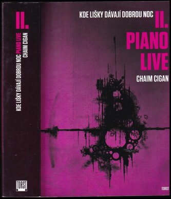 Kde lišky dávají dobrou noc : Piano live - II (Chaim Cigan, 2015)