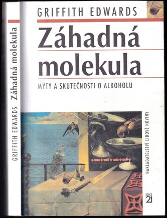 Záhadná molekula : mýty a skutečnosti o alkoholu (Griffith Edwards, 2004)