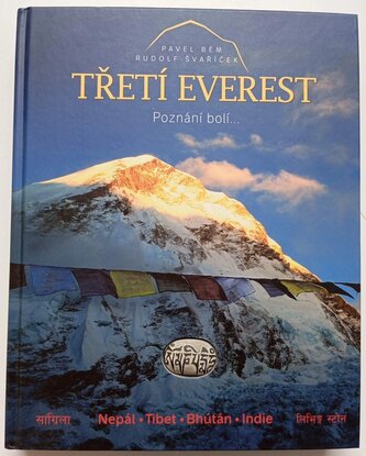 Třetí Everest : poznání bolí-- : Nepál, Tibet, Bhútán, Indie (Rudolf Švaříček, 2007)