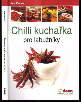 Chilli kuchařka pro labužníky (Jan Pavlas, 2015)