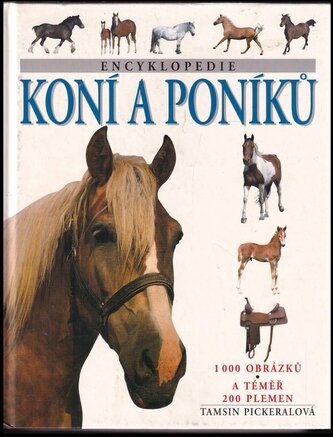 Encyklopedie koní a poníků (Tamsin Pickeral, 2004)