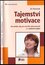 Tajemství motivace : jak zařídit, aby pro vás lidé rádi pracovali (Jiří Plamínek, 2015)