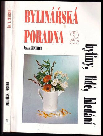 Bylinářská poradna : [byliny, lidé, hledání] - 2 (Josef Antonín Zentrich, 1992)