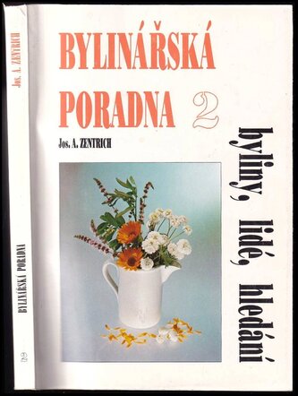 Bylinářská poradna 2 : Byliny, lidé, hledání (Josef Antonín Zentrich, 1992)