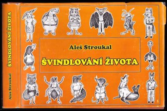 Švindlování života - PODPIS / DEDIKACE Aleš Stroukal (Aleš Stroukal, 2010)