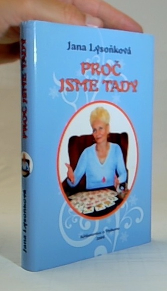 Proč jsme tady