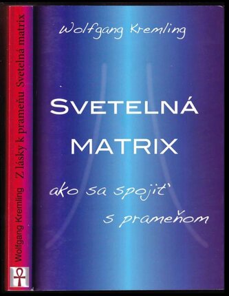 Svetelná Matrix. Z lásky k prameňu (Wolfgang Kremling, 2011)