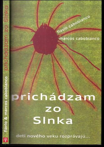Prichádzam zo Slnka : [deti nového veku rozprávajú-] (Flavio Cabobianco, 2012)