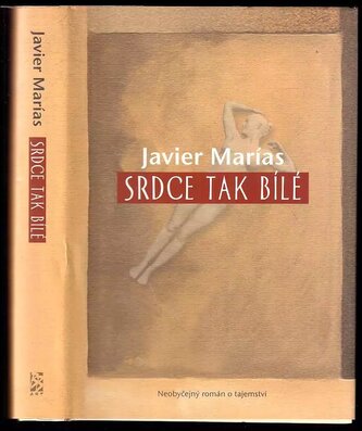 Srdce tak bílé (Javier Marías, 2004)