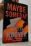 Maybe Someday