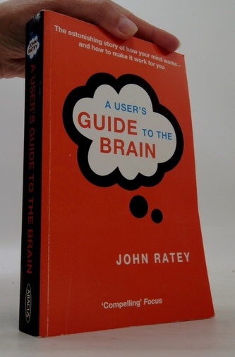 A User's Guide To The Brain A User's Guide To The Brain