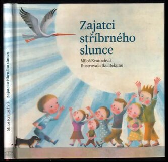 Zajatci stříbrného slunce (Miloš Kratochvíl, 2015)