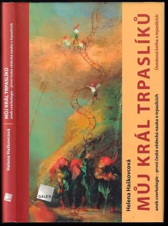 Můj král trpaslíků, aneb, Cverkologie - první česká vědecká nauka o trpaslících : úsměvná kniha o trpaslících (Helena Haškovcová