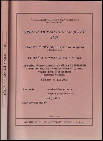 Úřední oceňování majetku 2008 : zákon č. 151/1997 Sb., o oceňování majetku, v aktuálním znění, Vyhláška Ministerstva financí o p