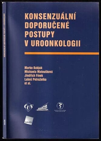Konsenzuální doporučené postupy v uroonkologii (Marko Babjuk, 2009)