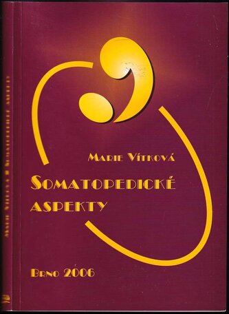 Somatopedické aspekty (Marie Vítková, 2006)