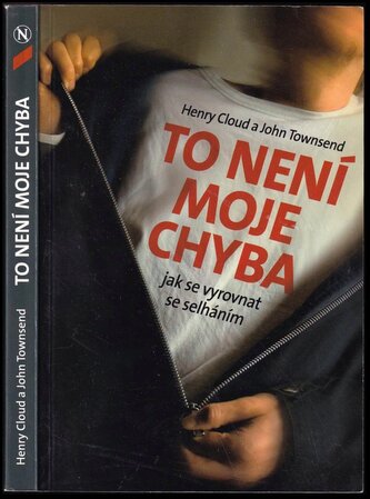 To není moje chyba : jak se vyrovnat se selháním (Henry Cloud, 2008)