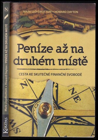 Peníze až na druhém místě : cesta ke skutečné finanční svobodě (Mark Lloydbottom, 2013)