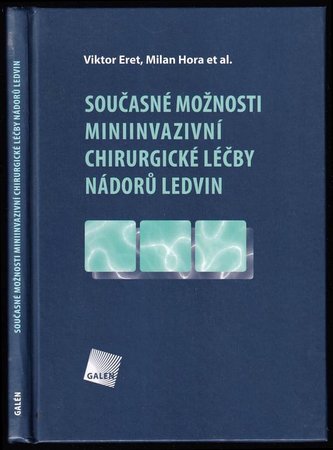 Současné možnosti miniinvazivní chirurgické léčby nádorů ledvin (Milan Hora, 2011)