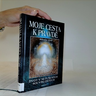 MOJE CESTA K PRAVDĚ