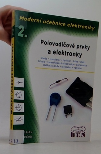 Moderní učebnice elektroniky - 2. díl - Polovodičové prvky a elektronky