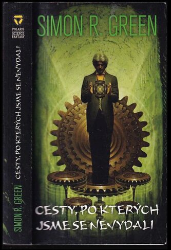 Cesty, po kterých jsme se nevydali (Simon R Green, 2006) Cesty, po kterých jsme se nevydali (Simon R Green, 2006)