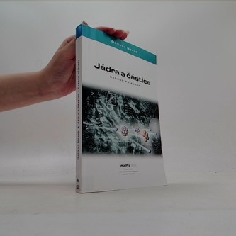 Jádra, částice a experiment