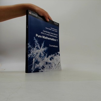 Cambridge International AS & A Level Mathematics: Pure Mathematics 1 Coursebook