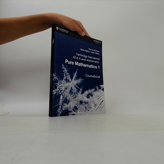Cambridge International AS & A Level Mathematics: Pure Mathematics 1 Coursebook