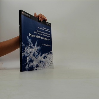 Cambridge International AS & A Level Mathematics: Pure Mathematics 1 Coursebook
