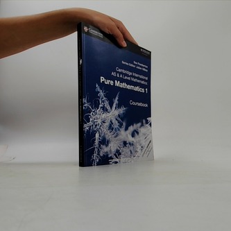 Cambridge International AS & A Level Mathematics: Pure Mathematics 1 Coursebook