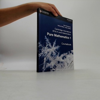 Cambridge International AS & A Level Mathematics: Pure Mathematics 1 Coursebook