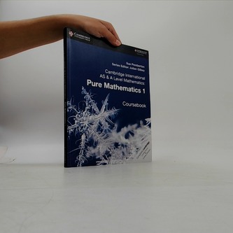 Cambridge International AS & A Level Mathematics: Pure Mathematics 1 Coursebook