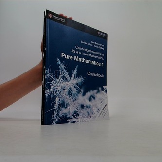 Cambridge International AS & A Level Mathematics: Pure Mathematics 1 Coursebook