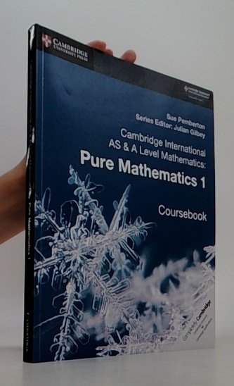 Cambridge International AS & A Level Mathematics: Pure Mathematics 1 Coursebook