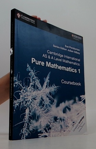 Cambridge International AS & A Level Mathematics: Pure Mathematics 1 Coursebook