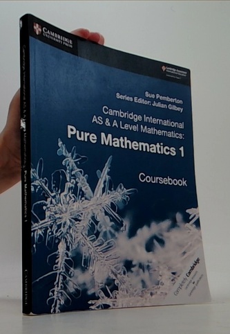 Cambridge International AS & A Level Mathematics: Pure Mathematics 1 Coursebook