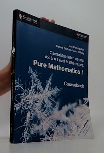 Cambridge International AS & A Level Mathematics: Pure Mathematics 1 Coursebook
