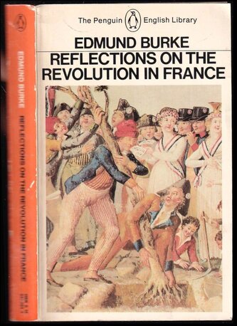 Reflections on the revolution in France : and on the proceedings in certain societies in London relative to that event (Edmund B