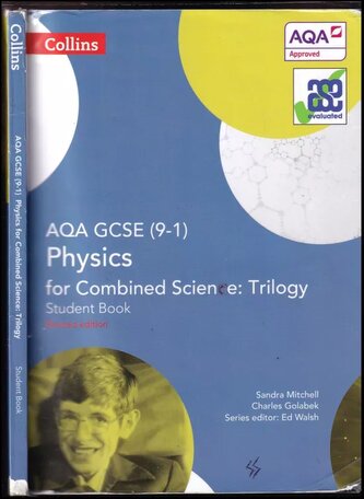 AQA GCSE Physics for Combined Science : Trilogy 9-1 Student Book (GCSE Science 9-1) (Sandra Mitchell, 2016)