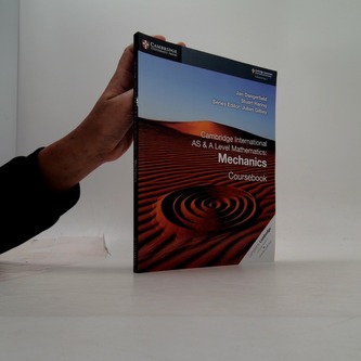 Cambridge International AS & A Level Mathematics: Mechanics Coursebook