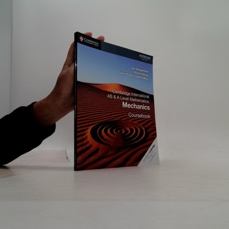 Cambridge International AS & A Level Mathematics: Mechanics Coursebook